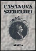 Casanova Szerelmei. Ford.: Kovács Ilona. Bp., 1998,Seneca-Kéri&Halász. Kiadói Kartonált Papírkötés. - Sin Clasificación