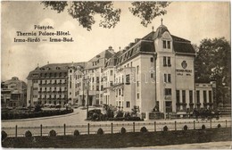 ** T3 Pöstyén, Pistyan, Piestany; Thermia Palace Hotel, Irma Bad / Thermia Szálló, Irma Fürdő. Kiadja Lampl Gyula / Hote - Sin Clasificación