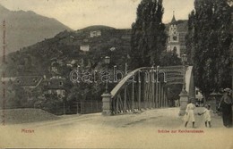 T2 Merano, Meran (Südtirol); Brücke Zur Reichenstrasse / Bridge + 'K & K Not-Reserve-Spital No. 1. Meran' - Unclassified