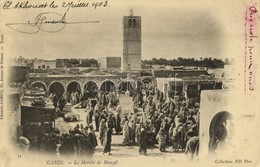 T2/T3 1903 Gabes, Le Marché De Menzel / Market (EK) - Ohne Zuordnung