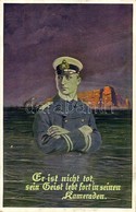 T2 1916 Er Ist Nicht Tot, Sein Geist Lebt Fort In Seinen Kameraden / WWI Otto Weddigen, German U-boat Commander In The G - Ohne Zuordnung