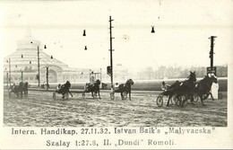 * T2/T3 1932 International Handikap Istvan Baik's 'Malyvacska', Szalay, II. 'Dundi' Romoli / International Horse Race. P - Zonder Classificatie