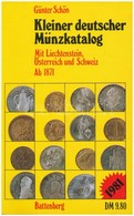 Günter Schön: Kleiner Deutscher Münzkatalog - Mit Österreich, Schweiz Und Liechtenstein Ab 1871. - 10. Auflage. Battenbe - Sin Clasificación