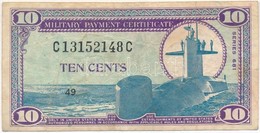 Amerikai Egyesült Államok / Katonai Kiadás 1969-1970. 10c T:III 
USA / Military Payment Certificate 1969-1970. 10 Cents  - Sin Clasificación