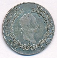 Ausztria 1830C 20kr Ag 'I. Ferenc' T:1-,2- 
Austria 1830C 20 Kreuzer Ag ' Franz I' C:AU,VF 
Krause KM#2145 - Unclassified