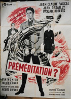 "Préméditation?" J.P. Pascal, J. Desailly, F. Dard...1960 - Affiche 120x160 -TTB - Affiches & Posters