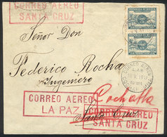 BOLIVIA: Cover Flown By LAB, Sent From La Paz To Santa Cruz On 6/MAY/1932 And Forwarded To Cochabamba, With LAB Rate Of  - Bolivien