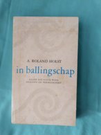 A. Roland Holst, "in Ballingschap, Keuze Uit Eigen Werk" 1963, Den Haag - Poetry