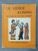 Gerard Walschap, De Vierde Koning, Een Vertelsel Voor Mijn Kinderen, Tekeningen Edgar Tijtgat, 1953. - Juniors