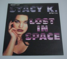 Maxi 33T STACY K : Lost In Space - Dance, Techno En House