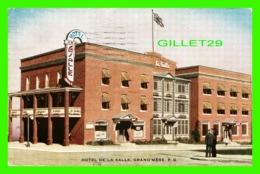 GRAND'MÈRE, QUÉBEC - HOTEL DE LA SALLE - ANIMÉE - CIRCULÉE EN 1951 - - Trois-Rivières