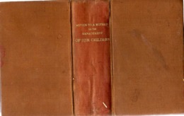 TWO BOOKS In One Volume: 1.- Advice TO A Mother On The Management Of Her Children, 326 Pgs  And 2.- Advice To A Wifeon T - 1850-1899