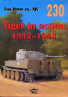 Tiger In Action 1942-1943 (Tank Power Vol. XIV) - Anglais