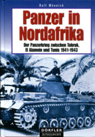 Panzer In Nordafrika - Der Panzerkrieg Zwischen Tobruk, Al Alamein Und Tunis 1941-1943 - German