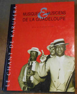 Musique Et Musiciens De La Guadeloupe-Le Chant De Karukera - Outre-Mer