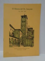 El Museu Del Dr. Junyent. Vic, 1949-1997. Ramon Ordeig Mata. Any 2002. - Storia E Arte