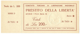 200 LIRE MATRICE PRESTITO DELLA LIBERTÀ COMITATO TOSCANO LIBERAZIONE 1944 FDS - Autres & Non Classés