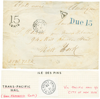 "ILES DES PINS" : 1878 NC POSTES ILES (DES) PINS + Cachets TAXES AMERICAINS Sur Enveloppe Pour NEW YORK (USA). Courrier  - Altri & Non Classificati