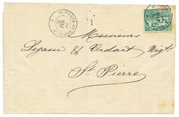 1885 CG 5c Alphée Dubois Obl. ST PIERRE ET MIQUELON Sur Lettre Locale Avec Texte. TTB. - Autres & Non Classés