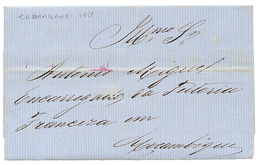 MOZAMBIQUE - INHAMBANE : 1858 Entire Letter Datelined "INHAMBANE 30juin 1858" To MOZAMBIQUE. Rare Internal Mail. Superb. - Other & Unclassified