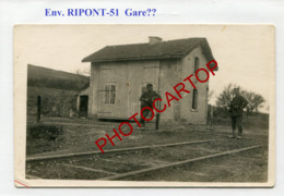 Env. RIPONT-Gare-!?-Chemin De Fer-CARTE PHOTO Allemande-Guerre14-18-1WK-France-51-Militaria- - Ville-sur-Tourbe