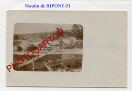 RIPONT-Moulin-CARTE PHOTO Allemande-Guerre14-18-1WK-France-51-Militaria- - Ville-sur-Tourbe