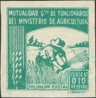 (*). (1940ca). 10 Cts Verde MUTUALIDAD GRAL DE FUNCIONARIOS DEL MINISTERIO DE AGRICULTURA. SIN DENTAR. MAGNIFICO. - Altri & Non Classificati