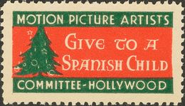 **. (1940ca). Sin Valor, Verde Y Rojo. GIVE TO A SPANISH CHILD / MOTION PICTURE ARTIST / COMMITTEE-HOLLYWOOD. MAGNIFICA  - Altri & Non Classificati