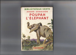 Bibliothèque Verte.André Demaison.Poupah L'Eléphant. - Bibliothèque Verte