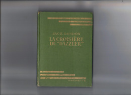 Bibliothèque Verte.Jack London.La Croisière Du "Dazzler" - Biblioteca Verde