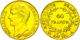 40 Francs, Gold, AN 12 (1803), Napoleon I., Mzz A Paris, Fb. 480, Gad. 1080, Ss.  Ss - Altri & Non Classificati