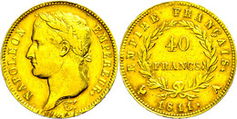 40 Francs, Gold, 1811, Napoleon, A (Paris), Fb. 505, Kl. Rf., Ss.  Ss - Andere & Zonder Classificatie