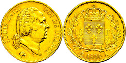 40 Francs, Gold, 1824, Louis XVIII., A (Paris), Fb. 532, Wz. Rf., Ss-vz.  Ss-vz - Other & Unclassified