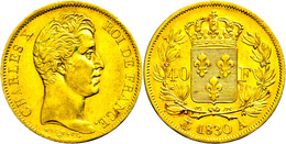 40 Francs, Gold, 1830, Karl X., A (Paris), Fb. 547, Kl. Rf., Ss-vz.  Ss-vz - Sonstige & Ohne Zuordnung