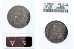 1/2 Dollar 1836, 50 Cent Cab Bust, In Slab Der ANACS Mit Bewertung NET VF 20 Scratched. - Sonstige & Ohne Zuordnung