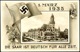 1935, "Die Saar Ist Deutsch Für Alle Zeit", S/w-Propagandakarte Mit Abbildung Des Rathauses Saarbrücken, Gelaufen Mit En - Autres & Non Classés