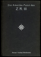 1925, Die Amerikafahrt Des Z. R. II, Von A. Wittemann, Amsel Verlag, Ganzleineneinband, Sehr Gute Erhaltung, Seltenes We - Andere & Zonder Classificatie