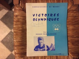 VICTOIRES OLYMPIQUES Roger Frison-Roche INNSBRUCK 1964 A.FAMOSE M.GOISTCHEL J.C.KILLY G.PERILLAT L.LACROIX H.BONNET - Wintersport