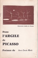 DANS L'ARGILE DE PICASSO, Poèmes De Henri-Dante Alberti - Auteurs Français