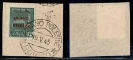 C.L.N. - ARIANO POLESINE - 1945 - 25 Cent (Errani 32Al) Usato Su Frammento - ; Dopo C - Cert. AG - Autres & Non Classés