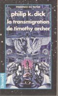 PDF N° 356 - P K.DICK - LA TRANSMIGRATION DE TOMOTHY ARCHER - REED 1997 - Présence Du Futur