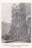 Incendie De L'Hotel De Ville De Schaerbeek, Groupe De Pompiers (pk64155) - Schaarbeek - Schaerbeek