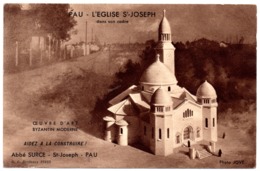 CPA Pau 64. L'église Saint-Joseph Dans Son Cadre, Abbé Surce, Aidez à La Construire, Jamais Circulé - Pau