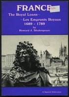 PHIL. LITERATUR The Royal Loans - Les Emprunts Royaux 1689-1789, 1986, Howard J. Shakespeare, 174 Seiten, Mit Einigen Ab - Filatelie En Postgeschiedenis