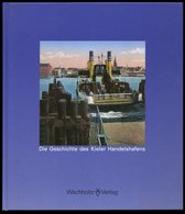 SACHBÜCHER Die Geschichte Des Kieler Hafens - 50 Jahre Hafen- Und Verkehrsbestriebe, Von Klaus Ziemann, 235 Seiten, Mit  - Other & Unclassified