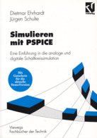 "Simulieren Mit PSPICE" Eine Einführung In Die Analoge U. Digitale Schaltkreissimulation, Viewegs Fachbücher Der Technik - Técnico