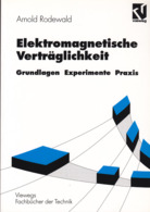 "Elektromagnetische Verträglichkeit. Grundlagen, Experimente, Praxis.", Viewegs Fachbücher Der Technik - Technique