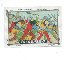 Chromo Images Les Armes Casse-Tête Pub: Chocolat PETER Nestlé 56 X 40 Mm TB - Nestlé