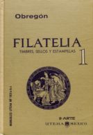 Bibliografía Mundial. (1963ca). FILATELIA: TIMBRES, SELLOS Y ESTAMPILLAS. Tomos I Y II. Emilio Obregón. Manuales Uthea. - Other & Unclassified