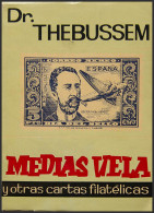 Bibliografía. 1966. MEDIAS VELA Y OTRAS CARTAS FILATELICAS. Dr. Thebussem. Edit - Autres & Non Classés